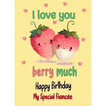 Funny Pun Romantic Birthday Card for Fiancee (Berry Much)
