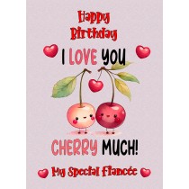 Funny Pun Romantic Birthday Card for Fiancee (Cherry Much)