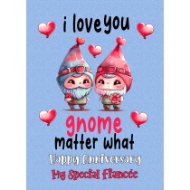 Funny Pun Romantic Anniversary Card for Fiancee (Gnome Matter)