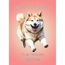 Akita Dog Birthday Card For Girlfriend