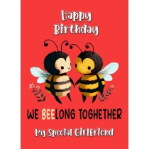 Funny Pun Romantic Birthday Card for Girlfriend (Beelong Together)