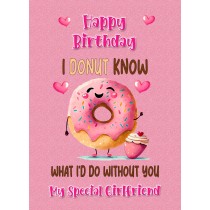 Funny Pun Romantic Birthday Card for Girlfriend (Donut Know)