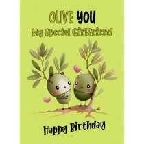 Funny Pun Romantic Birthday Card for Girlfriend (Olive You)
