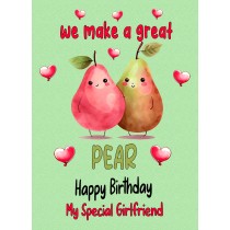 Funny Pun Romantic Birthday Card for Girlfriend (Great Pear)