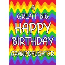 Happy Birthday 'Granddaughter' Greeting Card (Rainbow)