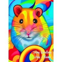 Personalised Hamster Animal Colourful Abstract Art Greeting Card (Birthday, Fathers Day, Any Occasion)