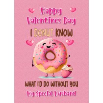 Funny Pun Valentines Day Card for Husband (Donut Know)