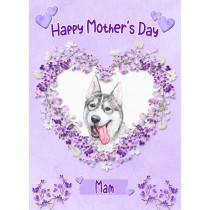 Husky Dog Mothers Day Card (Happy Mothers, Mam)