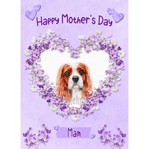 King Charles Spaniel Dog Mothers Day Card (Happy Mothers, Mam)