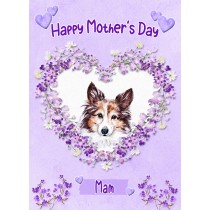 Shetland Sheepdog Dog Mothers Day Card (Happy Mothers, Mam)