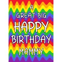 Happy Birthday 'Mammy' Greeting Card (Rainbow)