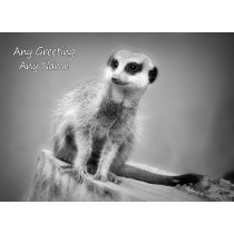 Personalised Meerkat Black and White Art Greeting Card (Birthday, Christmas, Any Occasion)