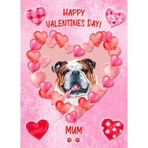 Bulldog Dog Valentines Day Card (Happy Valentines, Mum)