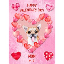 Chihuahua Dog Valentines Day Card (Happy Valentines, Mum)