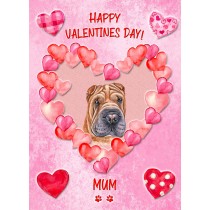 Shar Pei Dog Valentines Day Card (Happy Valentines, Mum)