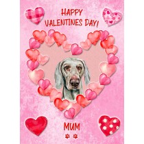 Weimaraner Dog Valentines Day Card (Happy Valentines, Mum)