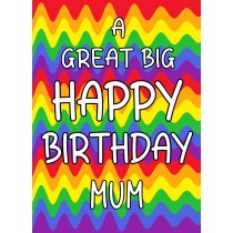 Happy Birthday 'Mum' Greeting Card (Rainbow)