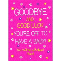 Maternity Leave Baby Pregnancy Expecting Card (Pink, Mum)