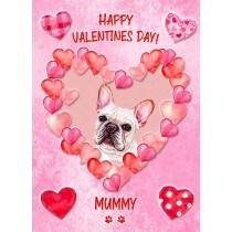 French Bulldog Dog Valentines Day Card (Happy Valentines, Mummy)