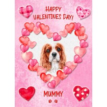 King Charles Spaniel Dog Valentines Day Card (Happy Valentines, Mummy)