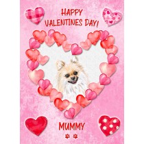 Pomeranian Dog Valentines Day Card (Happy Valentines, Mummy)
