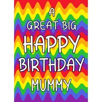 Happy Birthday 'Mummy' Greeting Card (Rainbow)