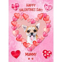 Chihuahua Dog Valentines Day Card (Happy Valentines, Mummy)