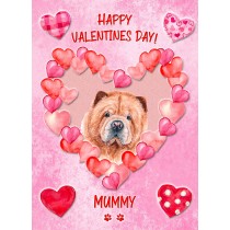 Chow Chow Dog Valentines Day Card (Happy Valentines, Mummy)