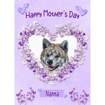 Akita Dog Mothers Day Card (Happy Mothers, Nanna)