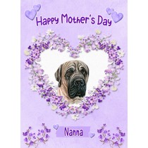 Bull Mastiff Dog Mothers Day Card (Happy Mothers, Nanna)
