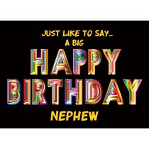 Happy Birthday 'Nephew' Greeting Card
