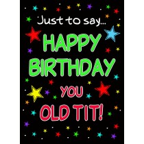 Funny Birthday Card (Old T*T)