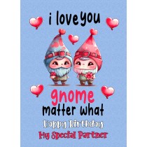 Funny Pun Romantic Birthday Card for Partner (Gnome Matter)