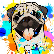 Pug Dog Splash Art Cartoon Square Birthday Card