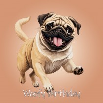 Pug Dog Birthday Square Card (Running Art)