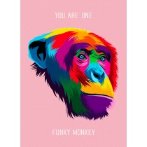 Punny Animals Chimpanzee Monkey Birthday Funny Greeting Card (Funky Monkey)