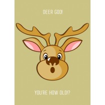 Punny Animals Deer Birthday Funny Greeting Card (How Old)