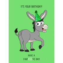 Punny Animals Donkey Birthday Funny Greeting Card (Fantasstic Day)