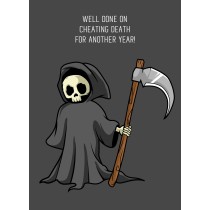 Punny Grim Reaper Birthday Funny Greeting Card (Cheating Death)
