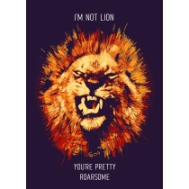 Punny Animals Lion Motivational Greeting Card (Roarsome)