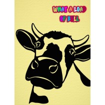 Punny Animals Cow Funny Graffiti Greeting Card (What A Load of Bull)