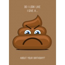 Funny Birthday Greeting Card (Don't Give a Poop)