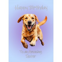 Golden Labrador Dog Birthday Card For Sister