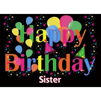 Happy Birthday 'Sister' Greeting Card