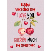 Funny Pun Valentines Day Card for Soulmate (Cherry Much)
