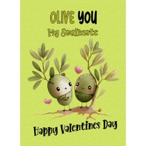 Funny Pun Valentines Day Card for Soulmate (Olive You)