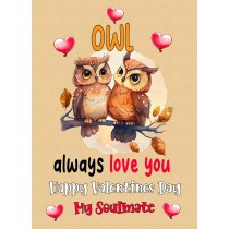 Funny Pun Valentines Day Card for Soulmate (Owl Always Love You)