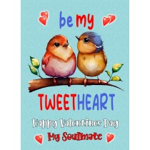 Funny Pun Valentines Day Card for Soulmate (Tweetheart)