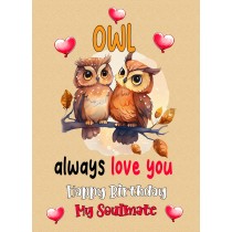 Funny Pun Romantic Birthday Card for Soulmate (Owl Always Love You)