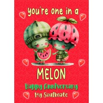 Funny Pun Romantic Anniversary Card for Soulmate (One in a Melon)